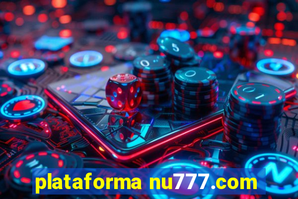 plataforma nu777.com